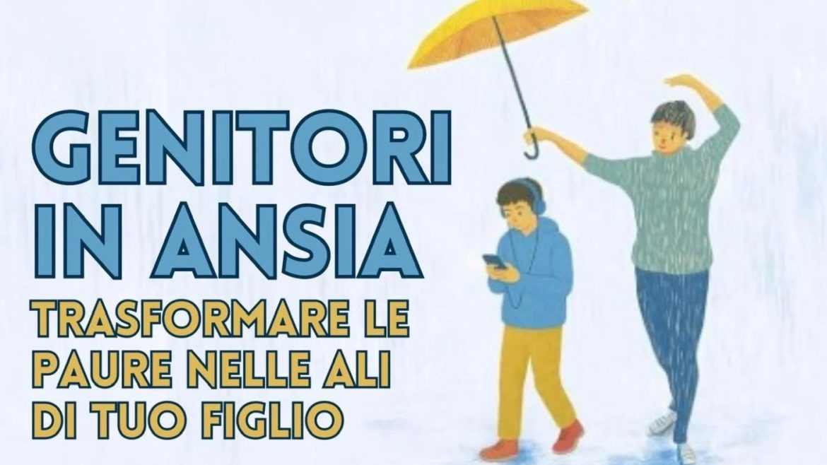 “Genitori in ansia – Trasformare le paure nelle ali di tuo figlio” incontro a Tortoreto