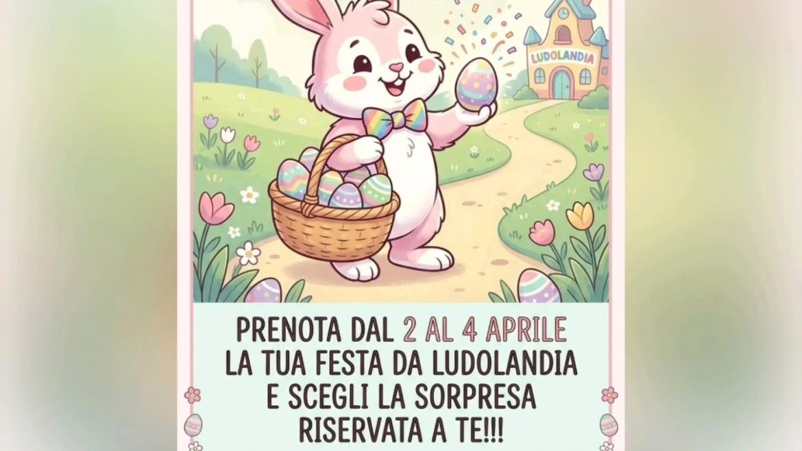 Ludolandia: super promozione per chi prenota prima di Pasqua