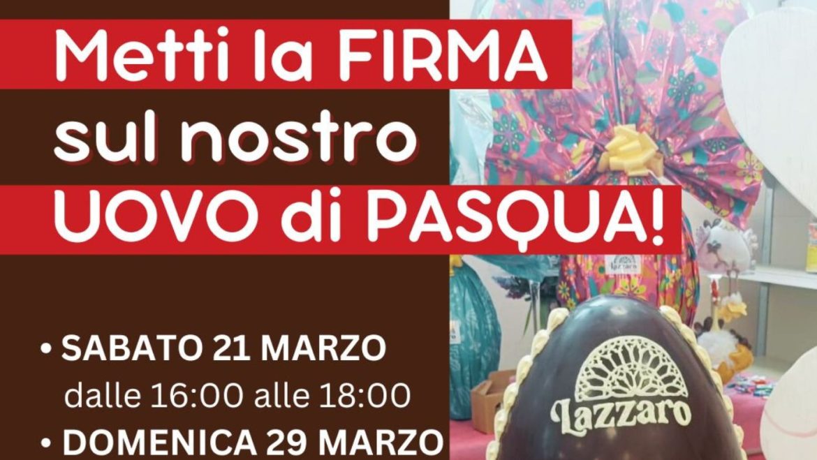 Lazzaro dolciaria: uovo gigante da firmare con giochi e animazione a L’Aquila