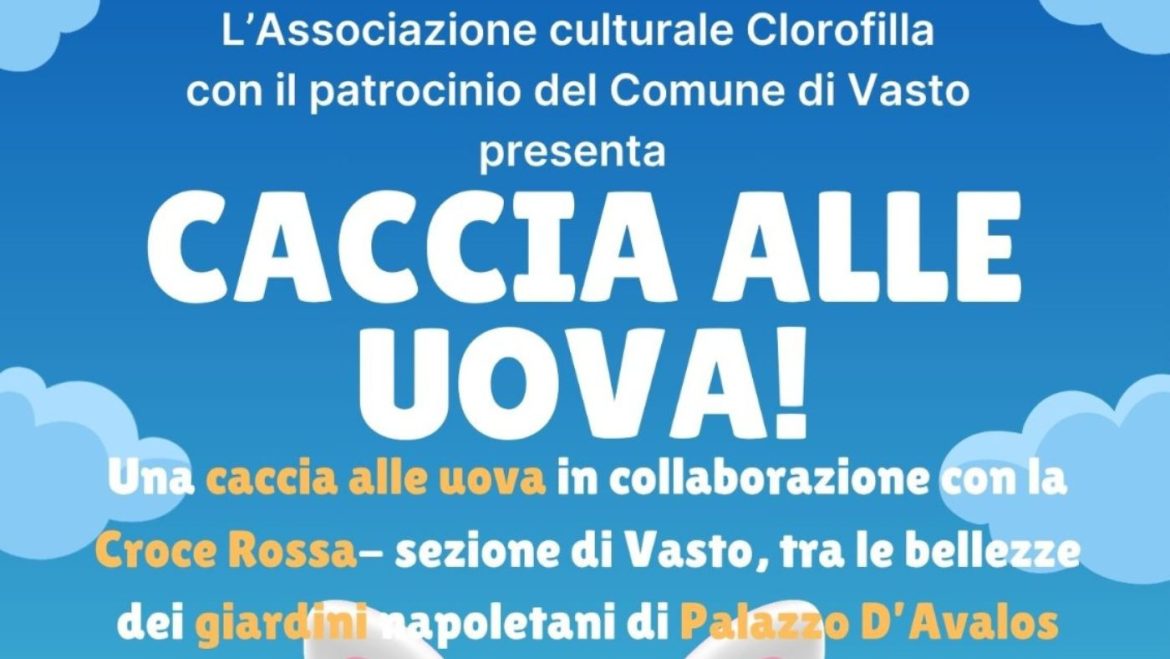 Caccia alle Uova di Pasqua a Vasto nei giardini di Palazzo d’Avalos con uova per tutti