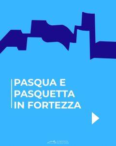 Pasqua e Pasquetta in Fortezza a Civitella del Tronto