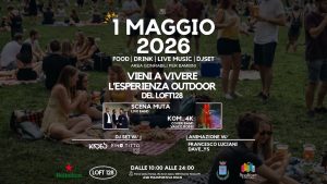 1 maggio a Spoltore Loft128 Outdoor musica, food, dj set, area bimbi