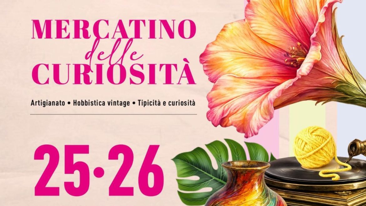 Ponte del 25 aprile a Tortoreto con il Mercatino delle Curiosità
