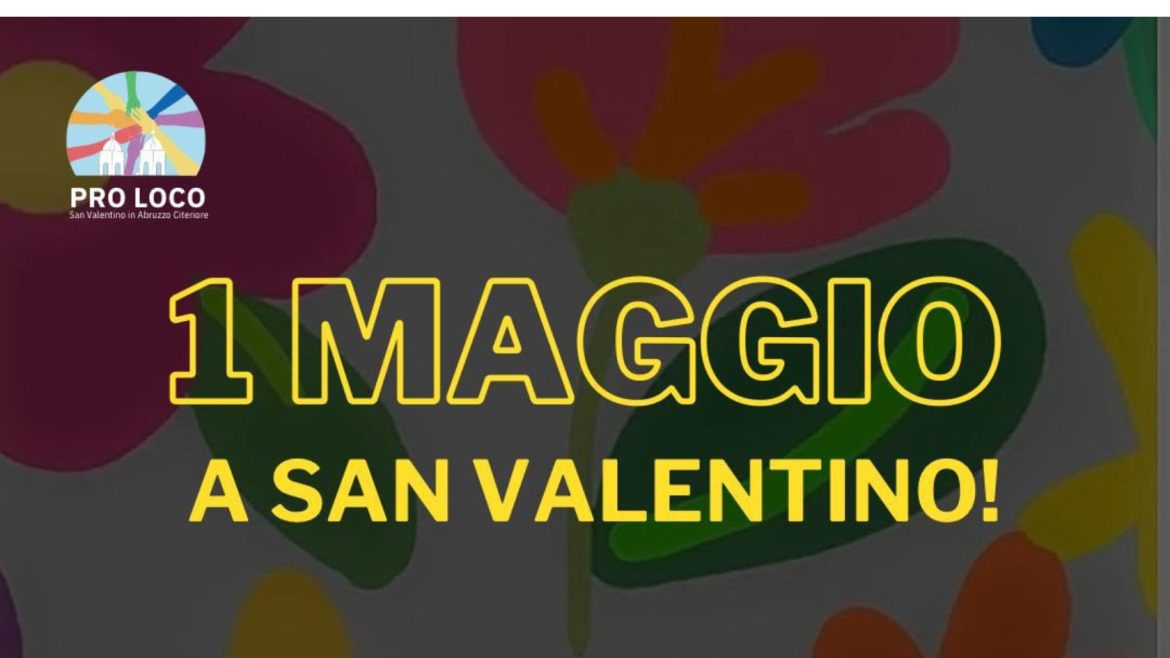 1 Maggio a San Valentino in Abruzzo Citeriore sport, area bimbi, laboratori, musica, food