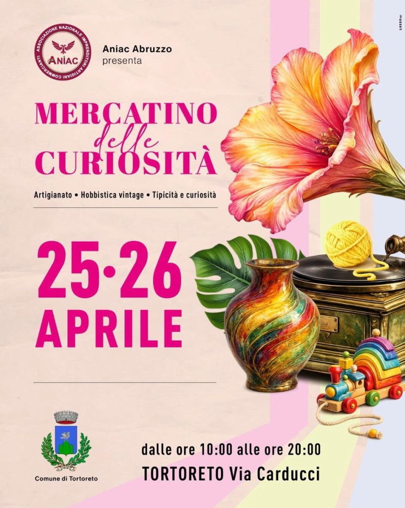Ponte del 25 aprile a Tortoreto con il Mercatino delle Curiosità