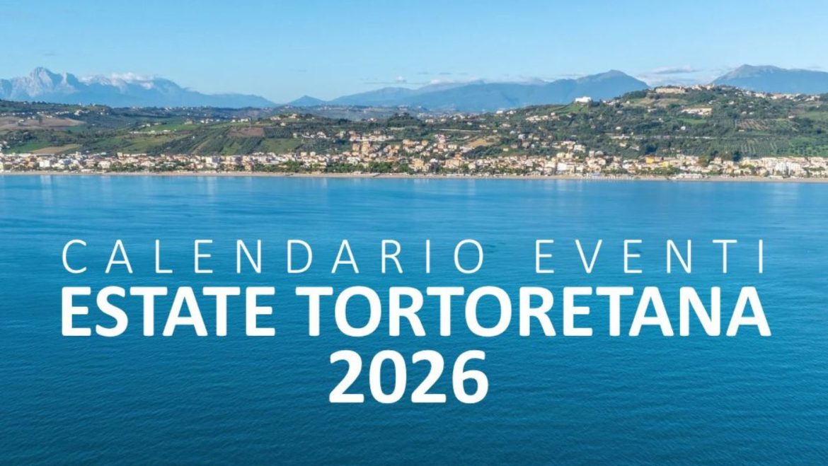 Estate Tortoretana Calendario eventi estate 2026 a Tortoreto