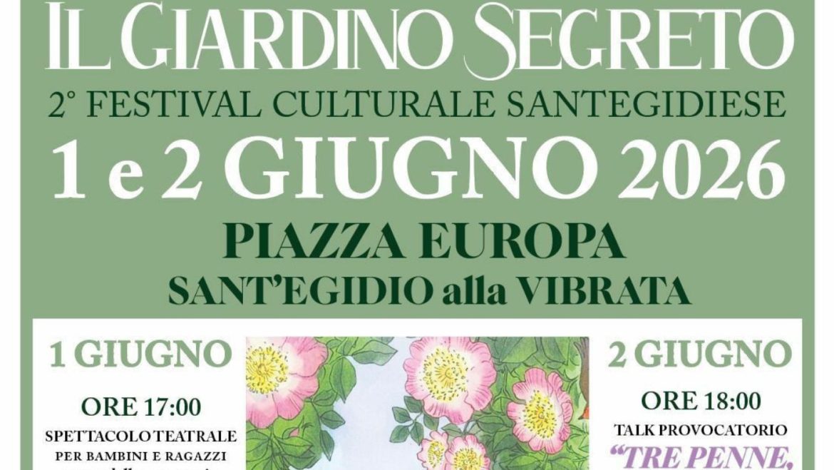 “Il Giardino Segreto” Festival Culturale Santegidiese a Sant’Egidio alla Vibrata