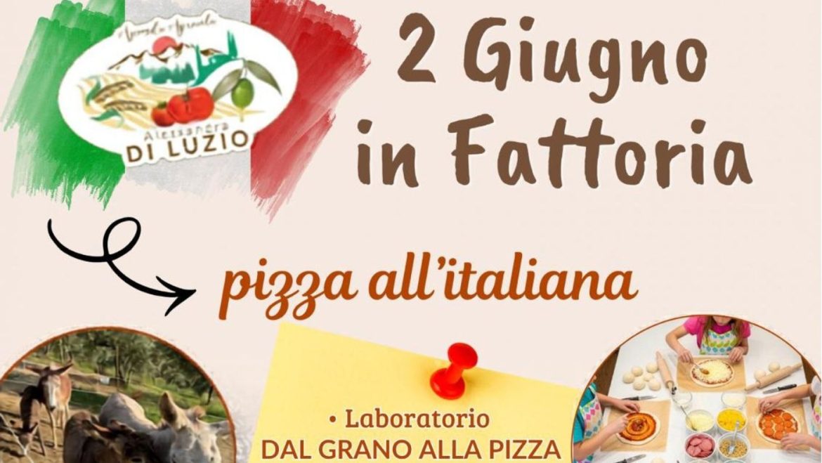 2 giugno in fattoria a Collecorvino con il laboratorio sulla pizza italiana