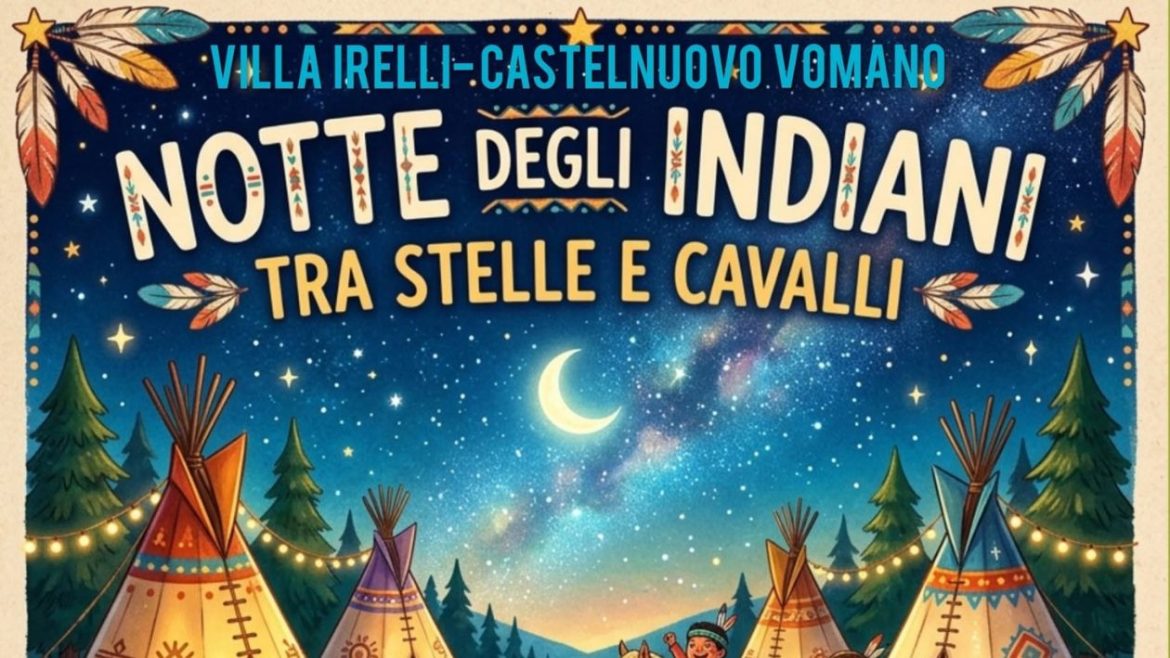 La Notte degli Indiani a Castelnuovo Vomano di Castellalto tra stelle e cavalli