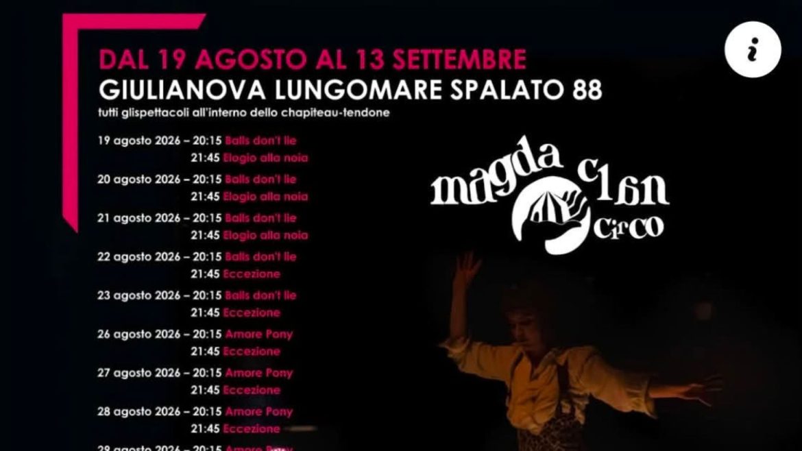 MagdaClan Circo a Giulianova il programma completo la magia del teatro continua