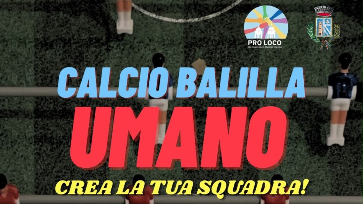 Calcio Balilla umano a San Valentino in Abruzzo Citeriore sfida e risate