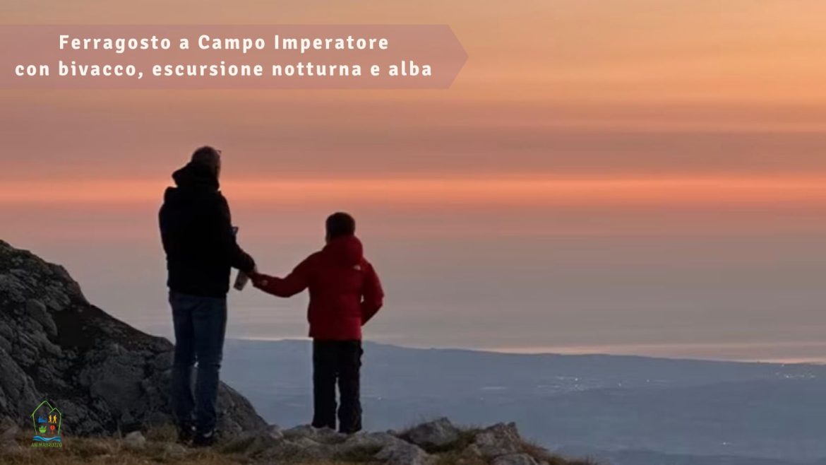 Ferragosto a Campo Imperatore con bivacco, escursione notturna e alba adatta ai bambini
