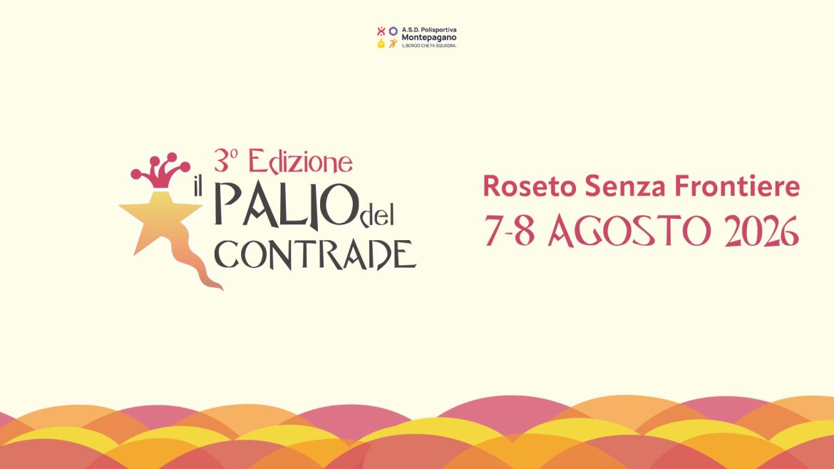 Il Palio delle Contrade Roseto senza Frontiere 2026 giochi popolari, abilità e spettacoli